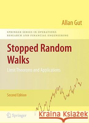 Stopped Random Walks: Limit Theorems and Applications Gut, Allan 9780387878348 Springer