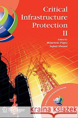 Critical Infrastructure Protection II Mauricio Papa Sujeet Shenoi 9780387885223