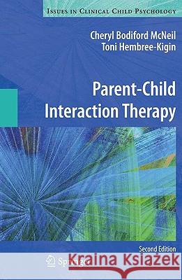 Parent-Child Interaction Therapy Cheryl Bodifor Toni Hembree-Kigin 9780387886381