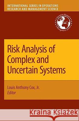 Risk Analysis of Complex and Uncertain Systems Louis Anthony, Cox 9780387890135