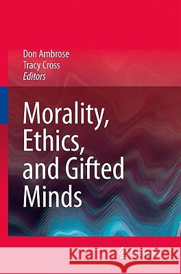 Morality, Ethics, and Gifted Minds Don Ambrose Tracy Cross 9780387893679