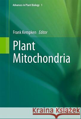 Plant Mitochondria Frank Kempken 9780387897806 Springer
