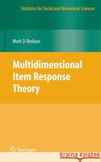 Multidimensional Item Response Theory M. D. Reckase 9780387899756 Springer
