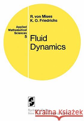 Fluid Dynamics Richard Vo Richard Von Mises Kurt O. Friedrichs 9780387900285
