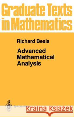 Advanced Mathematical Analysis: Periodic Functions and Distributions, Complex Analysis, Laplace Transform and Applications Beals, R. 9780387900650 Springer