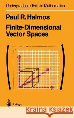 Finite-Dimensional Vector Spaces Paul Richard Halmos P. R. Halmos 9780387900933 Springer