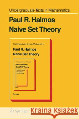 Naive Set Theory P. R. Halmos 9780387901046 Springer