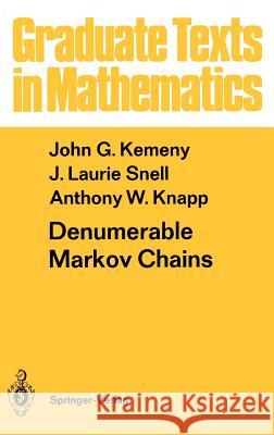 Denumerable Markov Chains: With a Chapter of Markov Random Fields by David Griffeath John G. Kemeny 9780387901770 0