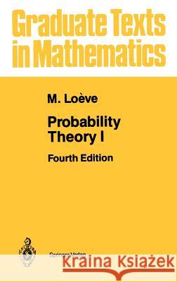 Probability Theory I M. Loeve 9780387902104 Springer
