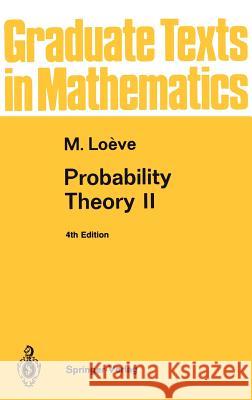 Probability Theory II M. Loeve 9780387902623 Springer