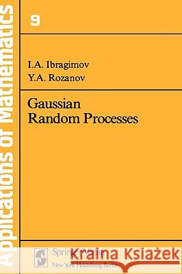 Gaussian Random Processes I. A. Ibragimov 9780387903026 Springer