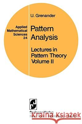Lectures in Pattern Theory: Volume 2: Pattern Analysis Grenander, U. 9780387903101 FILIQUARIAN PUBLISHING