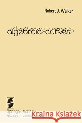 Algebraic Curves Robert John Walker 9780387903613