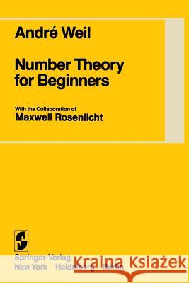 Number Theory for Beginners Andrew Weil 9780387903811 Springer