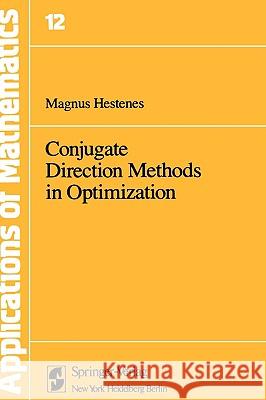 Conjugate Direction Methods in Optimization M. Hestenes Magnus Rudolph Hestenes 9780387904559 Springer