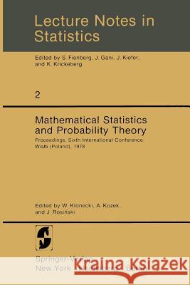 Mathematical Statistics and Probability Theory: Proceedings, Sixth International Conference, Wisla (Poland), 1978 Klonecki, W. 9780387904931 Springer