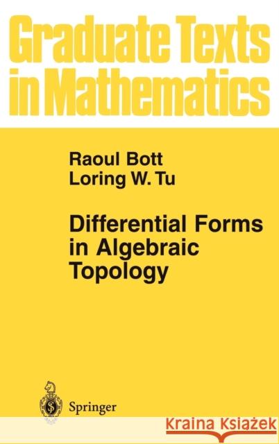 Differential Forms in Algebraic Topology Raoul Bott Loring W. Tu 9780387906133 Springer-Verlag New York Inc.