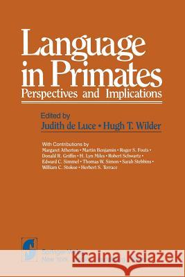 Language in Primates: Perspectives and Implications Luce, J. De 9780387907994 Springer