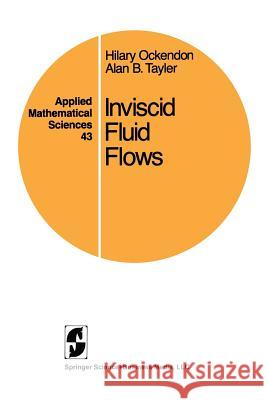 Inviscid Fluid Flows Hilary Ockendon 9780387908243 Springer
