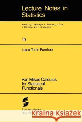 Von Mises Calculus for Statistical Functionals Fernholz, L. T. 9780387908991 Springer