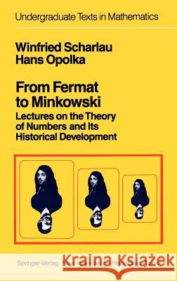 From Fermat to Minkowski: Lectures on the Theory of Numbers and Its Historical Development Bühler, W. K. 9780387909424 Springer