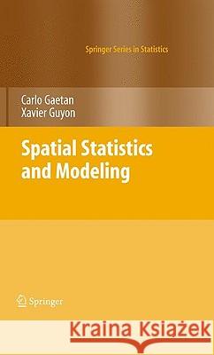 Spatial Statistics and Modeling Carlo Gaetan Xavier Guyon 9780387922560 Springer