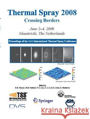 Thermal Spray 2008: Crossing Borders Marple, Basil R. 9780387927763 Springer