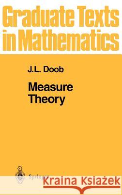 Measure Theory Joseph Doob J. L. Doob 9780387940557 Springer