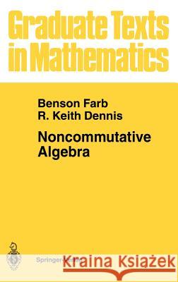 Noncommutative Algebra Benson Farb R. Keith Dennis 9780387940571 Springer