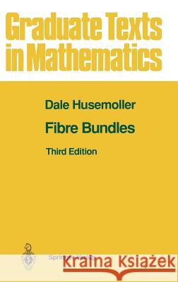 Fibre Bundles Dale Husemoller 9780387940878