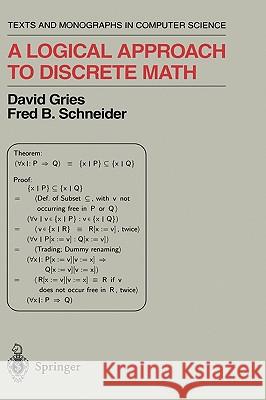 A Logical Approach to Discrete Math David Gries Fred B. Schneider James J. Horning 9780387941158 Springer