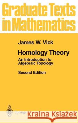 Homology Theory: An Introduction to Algebraic Topology James W. Vick 9780387941264 Springer