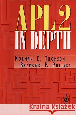 Apl2 in Depth Thomson, Norman D. 9780387942131 SPRINGER-VERLAG NEW YORK INC.