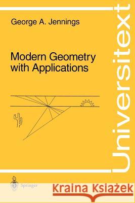 Modern Geometry with Applications George Jennings 9780387942223 Springer