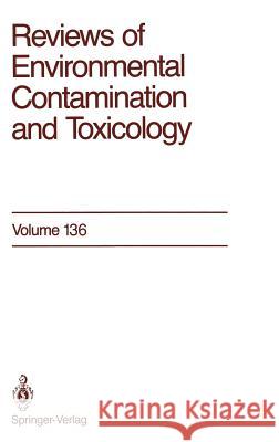 Reviews of Environmental Contamination and Toxicology G. W. Ware 9780387942780 Springer