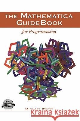 The Mathematica Guidebook for Programming Trott, Michael 9780387942827