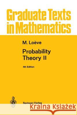 Probability Theory II M. Loeve 9780387943589 Springer