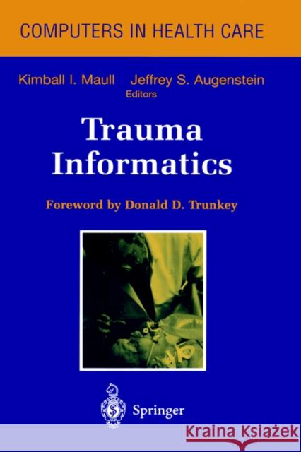 Trauma Informatics Kimball Maull Jeffrey Augenstein 9780387943596 Springer