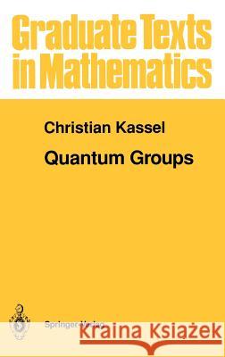 Quantum Groups Christian Kassel Ollman                                   Park 9780387943701 Springer