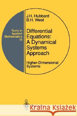 Differential Equations: A Dynamical Systems Approach: Higher-Dimensional Systems Hubbard, John H. 9780387943770 Springer