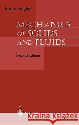 Mechanics of Solids and Fluids Franz Ziegler 9780387943992