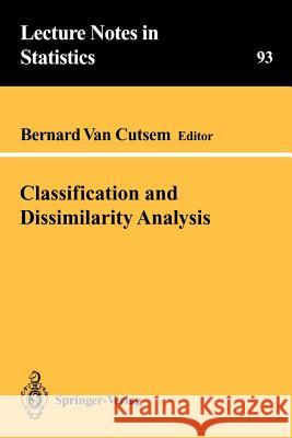 Classification and Dissimilarity Analysis Bernard Va Bernard Van Cutsem 9780387944005 Springer