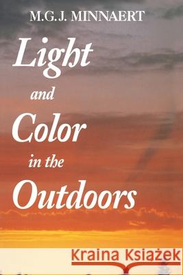 Light and Color in the Outdoors M. G. J. Minnaert Marcel Minnaert L. Seymour 9780387944135