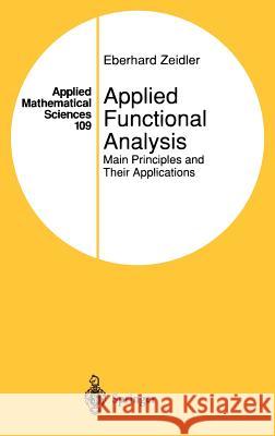 Applied Functional Analysis: Main Principles and Their Applications Zeidler, Eberhard 9780387944227 Springer
