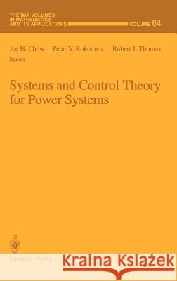 Systems and Control Theory for Power Systems Chow, Joe H. 9780387944388 Springer