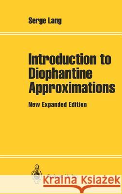 Introduction to Diophantine Approximations: New Expanded Edition Lang, Serge 9780387944562 Springer