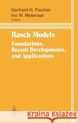 Rasch Models: Foundations, Recent Developments, and Applications Fischer, Gerhard H. 9780387944999 Springer