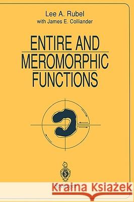 Entire and Meromorphic Functions Rubel, Lee A. 9780387945101 Springer