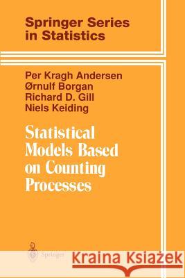 Statistical Models Based on Counting Processes Per K. Andersen Ornulf Borgan Richard D. Gill 9780387945194