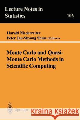 Monte Carlo and Quasi-Monte Carlo Methods in Scientific Computing: Proceedings of a Conference at the University of Nevada, Las Vegas, Nevada, Usa, Ju Niederreiter, Harald 9780387945774